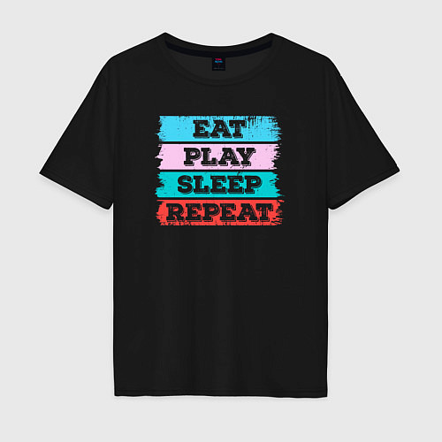 Мужская футболка оверсайз Eat play sleep repeat / Черный – фото 1