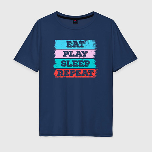 Мужская футболка оверсайз Eat play sleep repeat / Тёмно-синий – фото 1