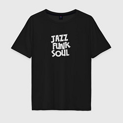 Мужская футболка оверсайз Jazz funk soul music