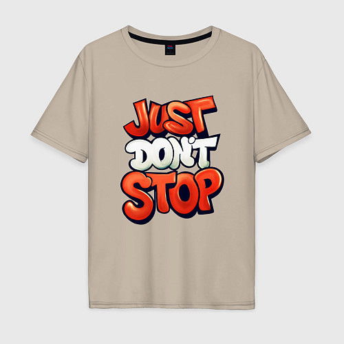 Мужская футболка оверсайз Just dont stop / Миндальный – фото 1