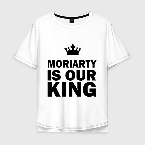 Мужская футболка оверсайз Moriarty is our king / Белый – фото 1