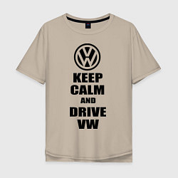 Мужская футболка оверсайз Keep Calm & Drive VW