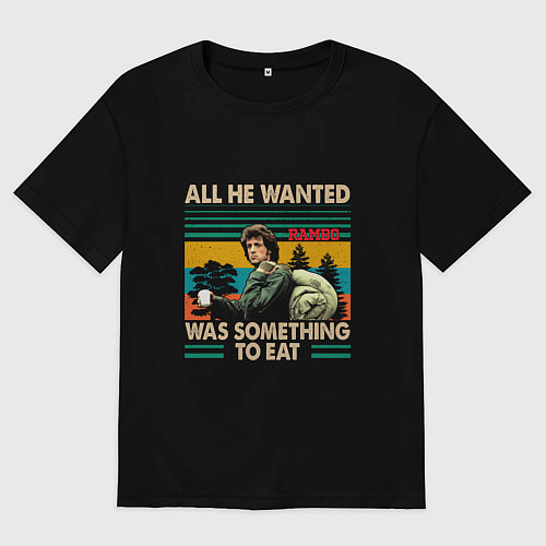 Мужская футболка оверсайз Rambo: All he wanted was something to eat / Черный – фото 1