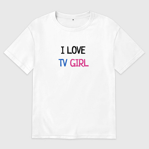 Мужская футболка оверсайз I love TV Girl / Белый – фото 1