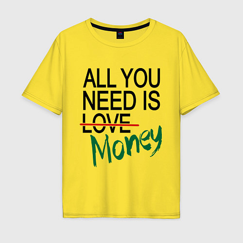 Мужская футболка оверсайз All you need is money / Желтый – фото 1