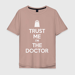 Мужская футболка оверсайз Trust me Im the doctor