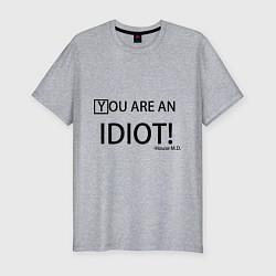 Футболка slim-fit You are an idiot!, цвет: меланж