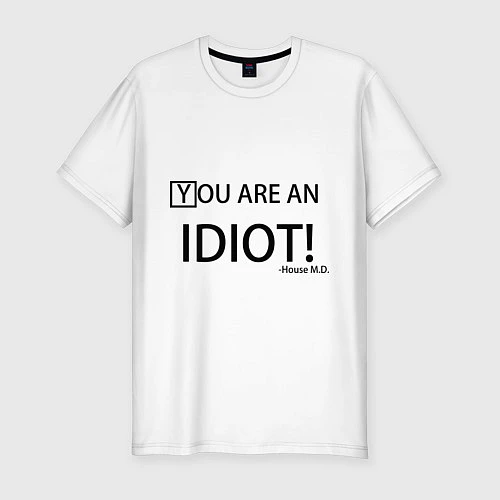 Мужская slim-футболка You are an idiot! / Белый – фото 1