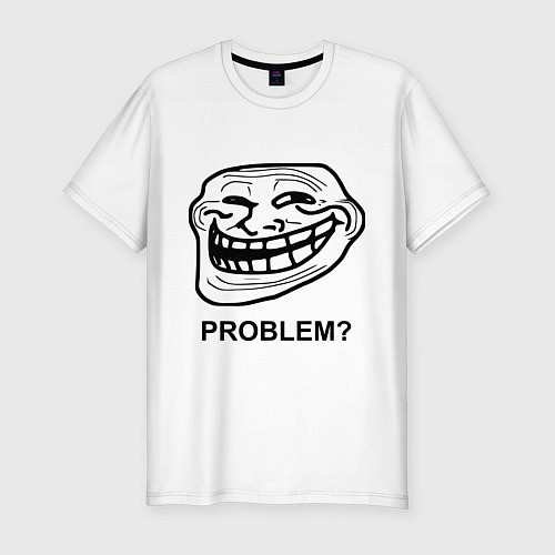 Мужская slim-футболка Trollface. Problem? Проблемы? / Белый – фото 1