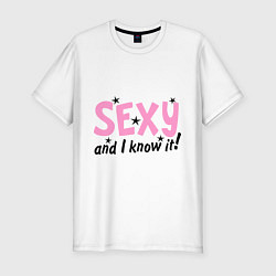 Мужская slim-футболка Sexy and i know it