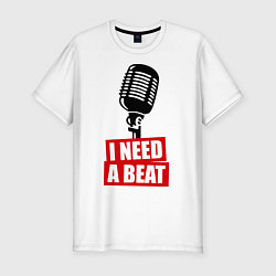 Мужская slim-футболка I Need A Beat