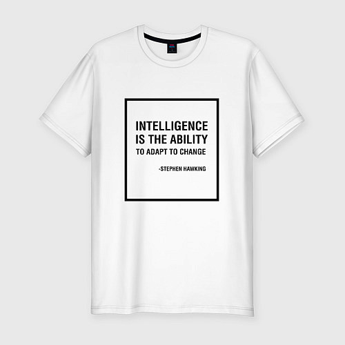 Мужская slim-футболка Intelligence is the ability / Белый – фото 1