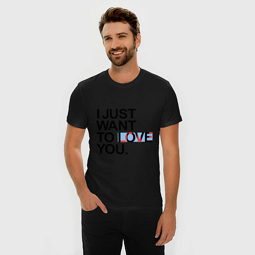 Мужская slim-футболка I just want to love you / Черный – фото 3