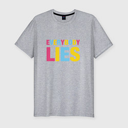 Мужская slim-футболка Everybody Lies