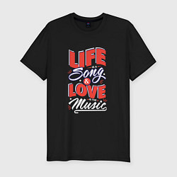 Мужская slim-футболка Life Song & Love Music