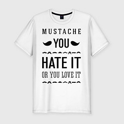 Футболка slim-fit Mustache - hate or love, цвет: белый