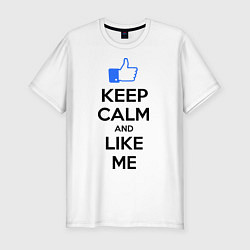 Футболка slim-fit Keep Calm & Like Me, цвет: белый