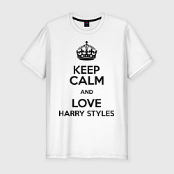 Мужская slim-футболка Keep Calm & Love Harry Styles