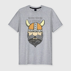 Футболка slim-fit Born to be a Viking, цвет: меланж