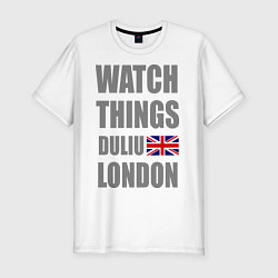 Мужская slim-футболка Watch Things Duliu London