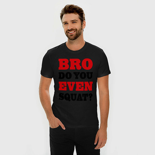 Мужская slim-футболка Bro, do you even squat? / Черный – фото 3