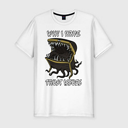 Футболка slim-fit Why I Have Trust Issues, цвет: белый