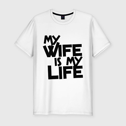 Мужская slim-футболка My wife is my life (моя жена - моя жизнь) / Белый – фото 1