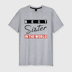 Мужская slim-футболка Best Sister in the World
