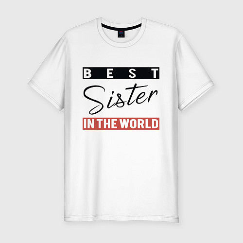 Мужская slim-футболка Best Sister in the World / Белый – фото 1