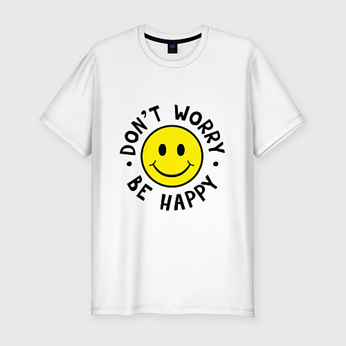 Мужская slim-футболка DONT WORRY BE HAPPY / Белый – фото 1