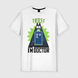 Футболка slim-fit Trust me, i'm doctor who, цвет: белый