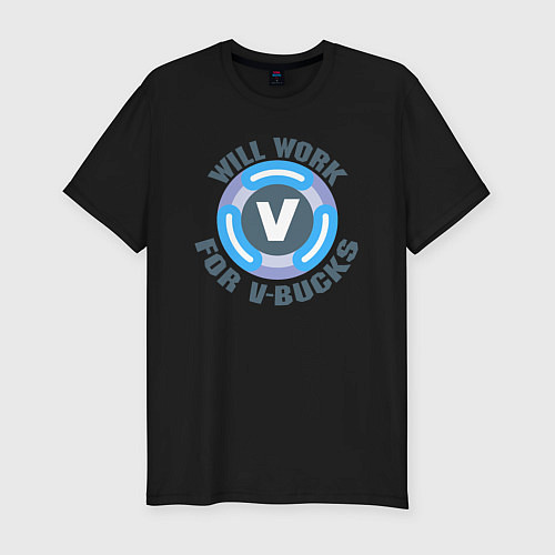 Мужская slim-футболка Will Work For V-Bucks / Черный – фото 1