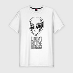 Мужская slim-футболка I dont believe in humans