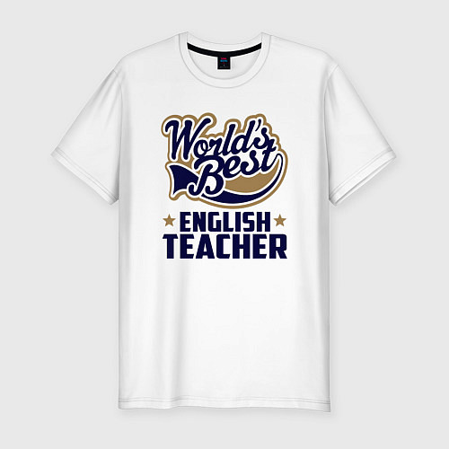 Мужская slim-футболка Worlds best English Teacher / Белый – фото 1