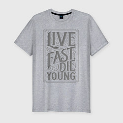 Мужская slim-футболка Live fast, die young