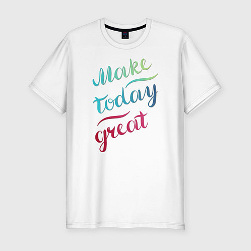 Мужская slim-футболка Make today great, настроение / Белый – фото 1