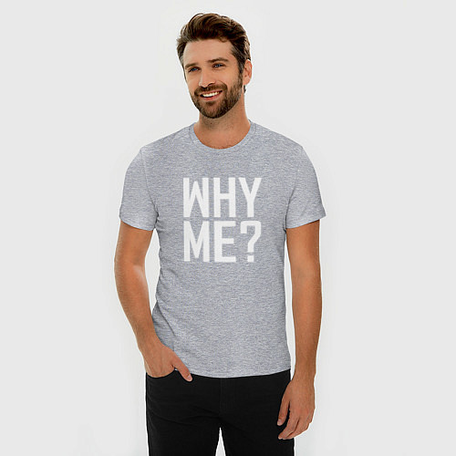 Мужская slim-футболка Why me почему я ? / Меланж – фото 3