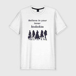 Мужская slim-футболка Believe in your Inner Kardashian Кардашьян