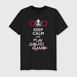 Футболка slim-fit Keep calm and play the squid gameм, цвет: черный