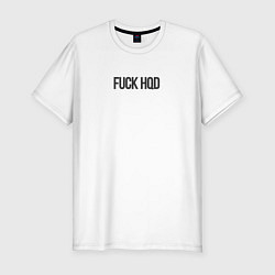 Мужская slim-футболка FUCK HQD WHITE