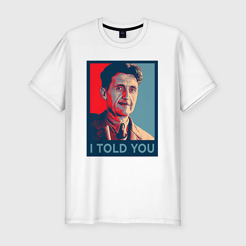 Мужская slim-футболка Orwell - I told you / Белый – фото 1