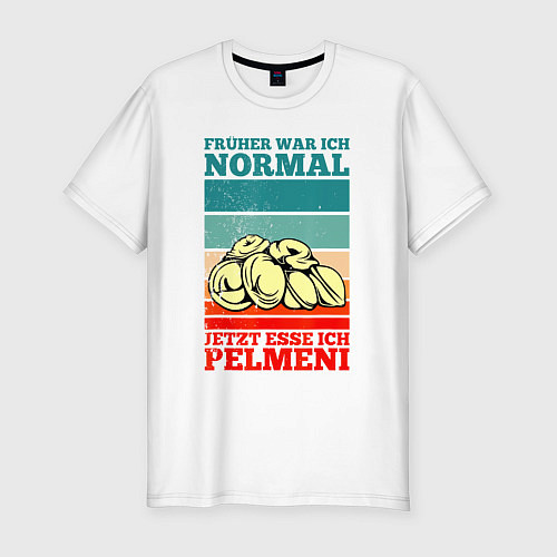 Мужская slim-футболка Раньше я был нормальный, теперь я ем пельмени неме / Белый – фото 1