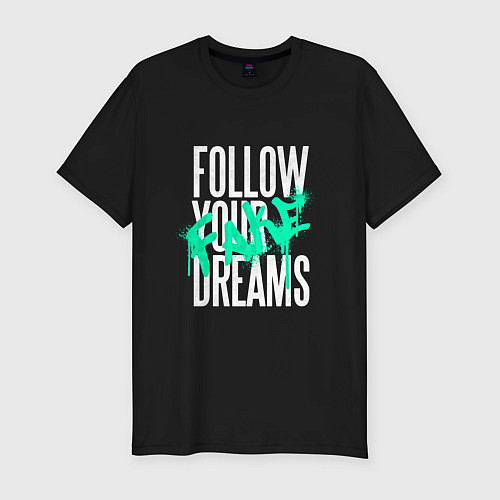 Мужская slim-футболка Follow Your Fake Dreams / Черный – фото 1