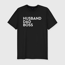 Футболка slim-fit Husband, dad, boss, цвет: черный