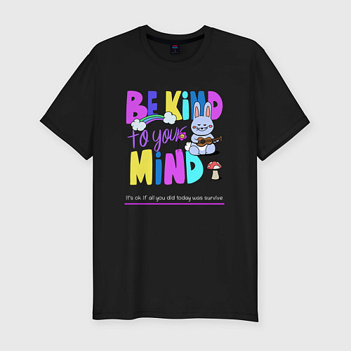 Мужская slim-футболка Be kind to your mind / Черный – фото 1