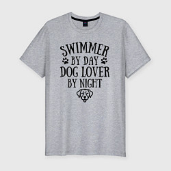 Мужская slim-футболка Пловец днем - любитель собак ночью