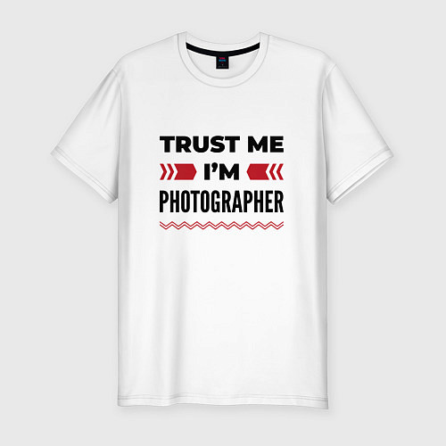 Мужская slim-футболка Trust me - Im photographer / Белый – фото 1