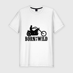 Футболка slim-fit Born to be wild, цвет: белый