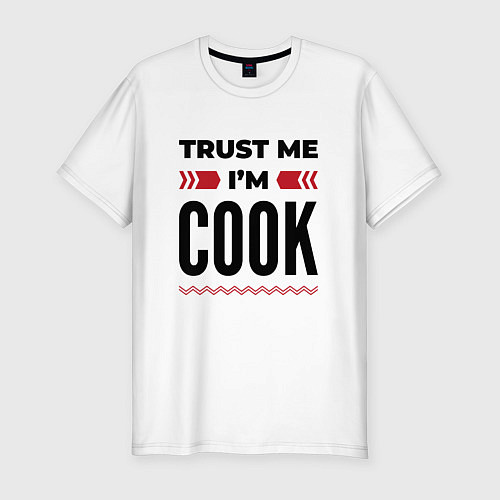 Мужская slim-футболка Trust me - Im cook / Белый – фото 1