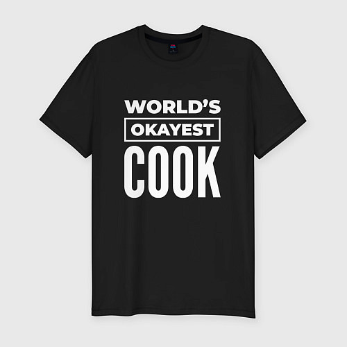 Мужская slim-футболка Worlds okayest cook / Черный – фото 1